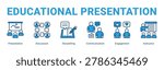 Educational Presentation web banner icon concept, with Presentation, Discussion, Storytelling, Communication, Engagement, Instruc.