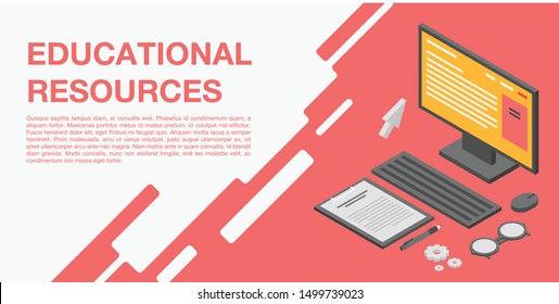 Educational resources concept banner. Isometric illustration of educational resources vector concept banner for web design