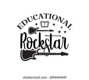 Educational rockstar Printable Vector Illustration. typography t-shirt graphics, typography art lettering composition design.