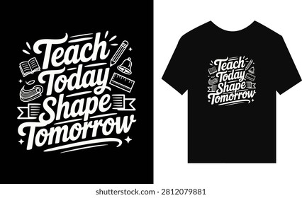 Educational TShirt Design With Teaching Motto And School Icons