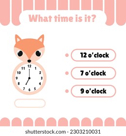 Educational worksheets for kids with clock. Learning time game on the clock. Activity pages with animals and numbers. What time is it?  