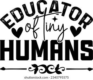 Educator Of Tiny Humans t shirt design