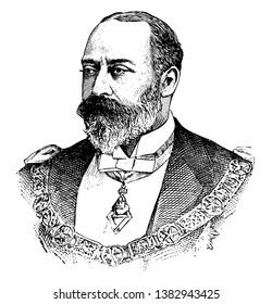 Edward VII, 1841-1910, he was the king of the United Kingdom and the British dominions and Emperor of India from 1901 to 1910, vintage line drawing or engraving illustration