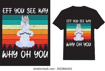 Eff You See Kay Why Oh You Llama Yoga T-shirt for yoga lover