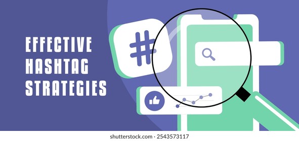 Effective hashtag strategies for social media marketing, focusing on hashtag research, analytics and boosting engagement for visibility. Vector illustration for social media growth and optimization