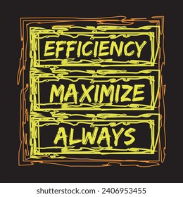 Eficiencia maximiza siempre citas motivacionales e inspiradoras letras tipográficas diseño de camisetas
