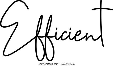 Efficient quote. Modern calligraphy text. Vector hand-drawn illustration black and white