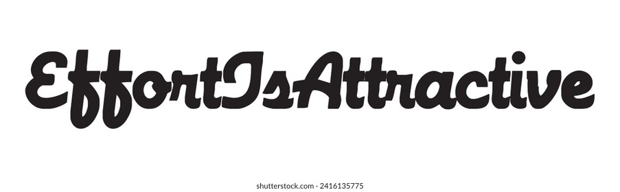 effort is attractive text on white background.