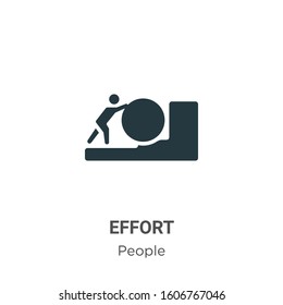 Effort glyph icon vector on white background. Flat vector effort icon symbol sign from modern people collection for mobile concept and web apps design.