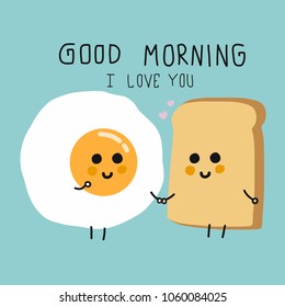 Egg and bread couple cartoon and good morning I love you word vector illustration doodle style 