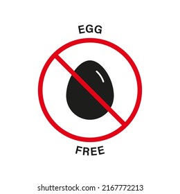 Egg Chicken Range Free Silhouette Black Icon. Nourishment Eggs Red Stop Sign. Egg Allergic Product Forbidden For Vegan Symbol. Guaranteed Safe Dietary Food Logo. No Eggs. Isolated Vector Illustration.