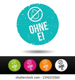 Egg free stamp with Icon. German-Translation: Ohne Ei Stempel mit Icon - Eps10 Vector Button.