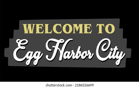 Egg Harbor City New Jersey with black background 