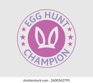 Egg Hunt Champion, Easter day t-shirt design, Happy Easter funny t shirt design, Bunny Season, Typography vector art shirt, spring holiday,  Easter Funny Quotes t-shirt