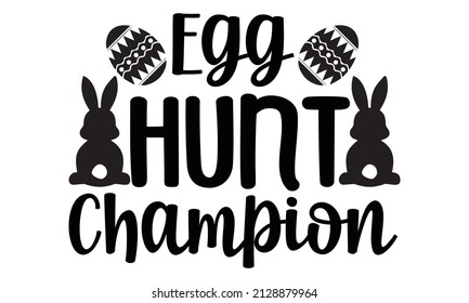 Egg hunt champion     modern brush calligraphy  Vector illustration