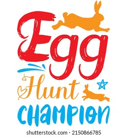 Egg Hunt Champion t-shirt design ,vector file.
