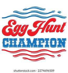 Egg Hunt Champion T-shirt Design Vector File