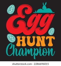 Egg Hunt Champion T-shirt Design Vector File