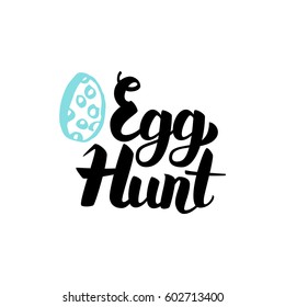 Egg Hunt Handwritten Lettering. Vector Illustration of Calligraphy Easter Holiday Design Element.