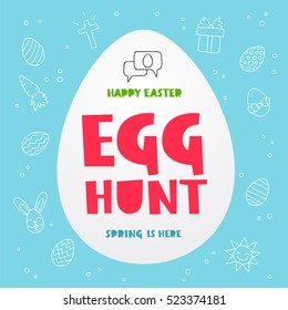 Egg hunt. Happy easter. Spring is here. Trend lettering in white egg. Vector illustration on a blue background. Great holiday gift card.