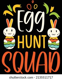 Egg Hunt Squad, Easter Day T-shirt Design