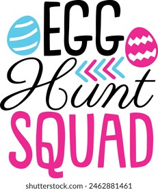 Egg Hunt Squad Easter Eggs Typography Design