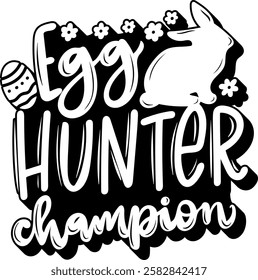 egg hunter champion happy easter black vector graphic design quote