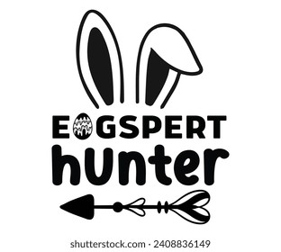 Egg Spert Hunter Svg,Happy Easter Svg,Png,Bunny Svg,Retro Easter Svg,Easter Quotes,Spring Svg,Easter Shirt Svg,Easter Gift Svg,Funny Easter Svg,Bunny Day, Egg for Kids,Cut Files,Cricut,