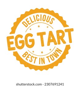 Egg tart grunge rubber stamp on white background, vector illustration