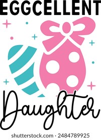 Eggcellent Daughter T-shirt Design Easter Design