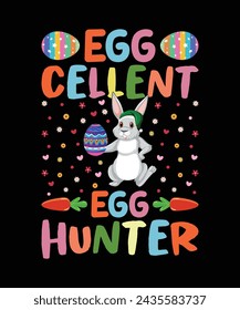 Egg-cellent Egg Hunter, Easter day t shirt design