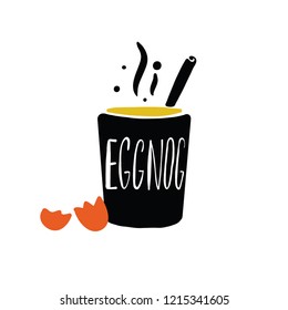 Eggnog. Hand written lettering. Illustration of glass and egg shell with the name of drink inside.