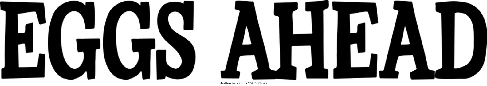 Eggs Ahead handwritten lettering. Easter egg hunt vector illustration