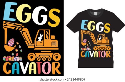 Eggs cavator, Easter Day Typography colorful vector t-shirt design. Easter day t shirts design. Easter day funny quote and design ready for holiday poster, print, pod, background, quote, apparel.