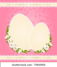 Eggs with lace ornaments and flowers. Easter card