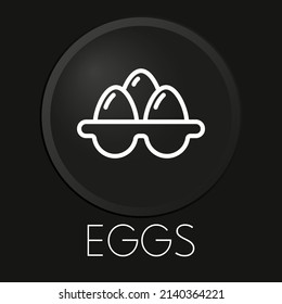 Eggs minimal vector line icon on 3D button isolated on black background. Premium Vector.
