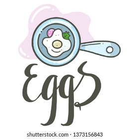 Eggs with vegetables in a frying pan on pink background with hand drawn lettering. Cartoon vector illustration of cooking breakfast. 