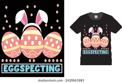 eggspecting, Easter day t shirt design. Creative, typography, Illustration, vector Easter t shirt design template, ready  for print poster, banner, mug, shirt.  