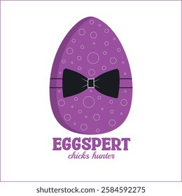 Eggspert chicks hunter, easter eggs with bow tie, modern easter purple color eggs vector design