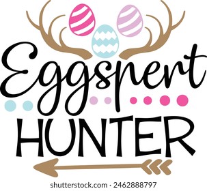 Eggspert Hunter Easter Egg Hunt Typography Design