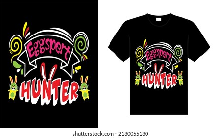 Eggspert Hunter Happy Easter Day Typography lettering T-shirt Design