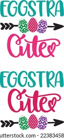 Eggstra Cute, Spring, Easter, Tulips Flower, Happy Easter Vector Illustration File