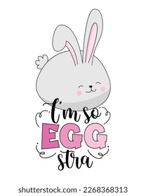 Soy tan Eggstra - divertido Pascua diciendo con lindo conejito. Es bueno para la impresión de camisetas, tarjetas, afiches, etiquetas, tazas y otro diseño de regalo.