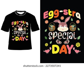 Egg-stra special day, easter day, new T-shirt design