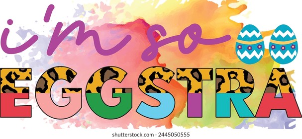 
I'm So Eggstra Sublimation Design Lover