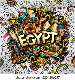 Egypt cartoon doodle illustration. Funny design. Creative vector background. Handwritten text with Egyptian elements and objects. Colorful composition