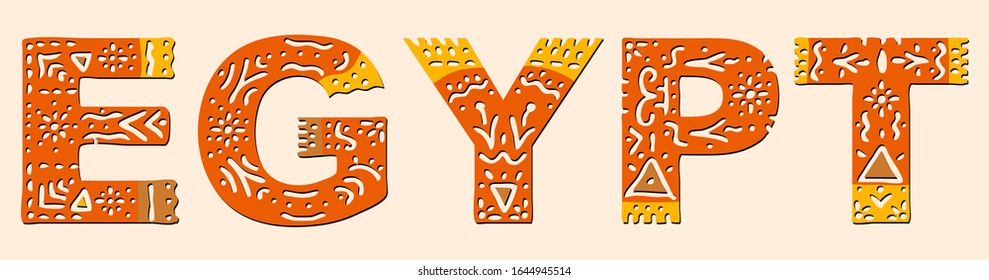 Egypt. Cute isolated inscription. Letters ornament doodle. Orange, yellow colors. Egypt for web, booklet, poster, banner, flyer, cards and prints on clothing, t-shirts. Stock vector illustration.
