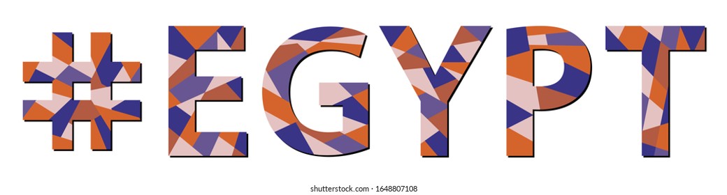 Egypt hashtag. Mosaic isolated inscription. Letters from pieces of triangles and polygons. Blue, orange, beige colors. Egypt for booklet, souvenir, prints on clothing, egyptian t-shirts. Stock vector