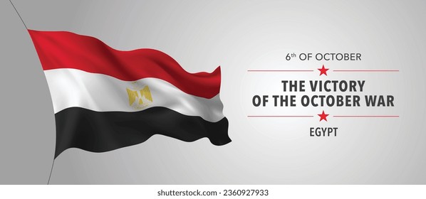 Egypt victory of the October war day greeting card, banner with template text vector illustration. Egyptian memorial holiday 6th of October design element with 3D flag with stripes