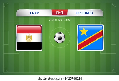 Egypt vs DR Congo scoreboard broadcast template for sport soccer africa tournament 2019 Group A and football championship in egypt vector illustration